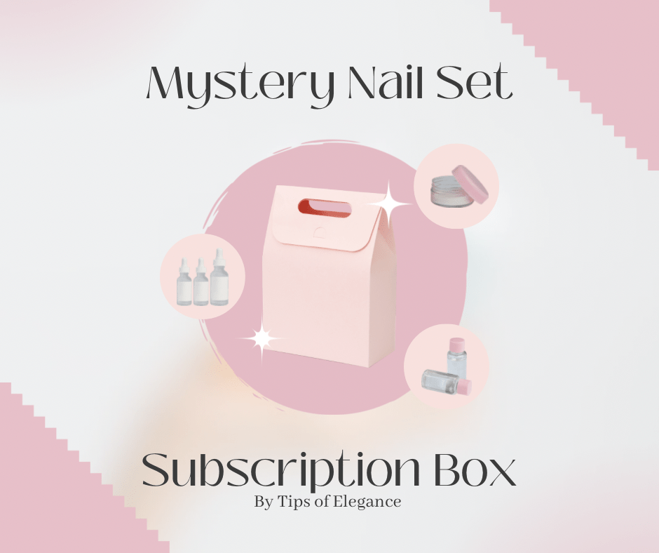 Luxe Nail Subscription Box: Your Bi-Monthly Mystery Nail Experience - Tips of Elegance